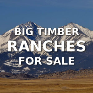 Big Timber Ranches For Sale