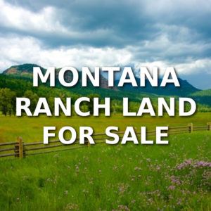 Montana Ranch Land For Sale