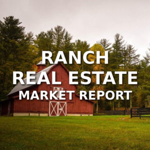 Ranch Real Estate Market Report