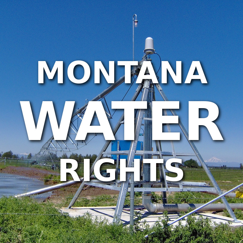Montana Water Rights DELGER REAL ESTATE MONTANA RANCHES