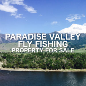 Paradise Valley Fly Fishing Property For Sale