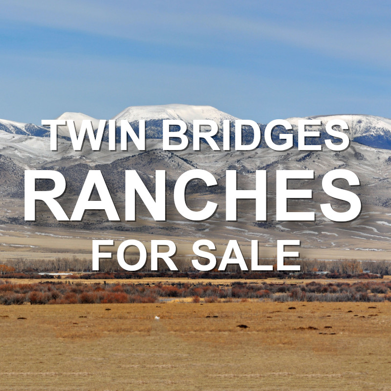 Twin Bridges Ranches For Sale DELGER REAL ESTATE MONTANA RANCHES